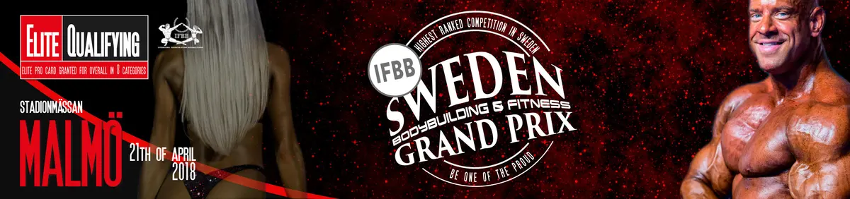 SWEDEN GRAND PRIX 2018 * Open to Swedish, Nordic, European Countries and Russia affiliated to the IFBB.