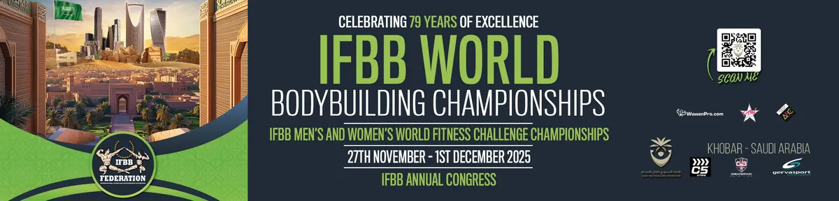 IFBB World Bodybuilding Championships & IFBB Annual Congress & IFBB Men’s and Women’s World Fitness Challenge Championships